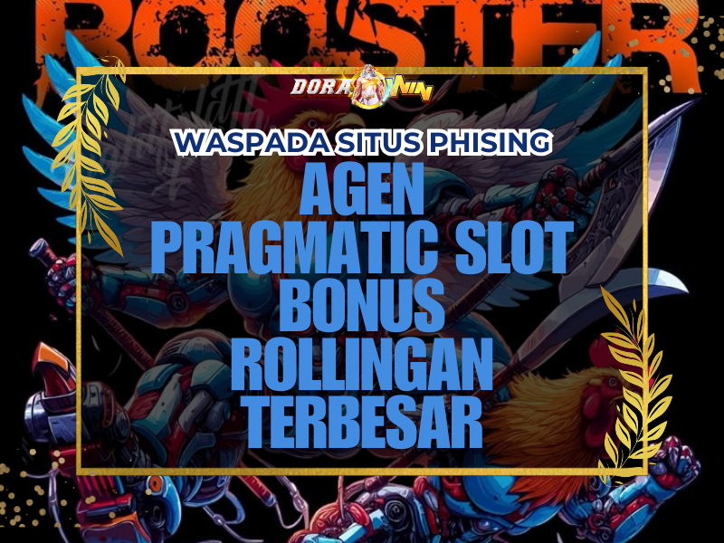 Agen Pragmatic Slot Bonus Rollingan Terbesar
