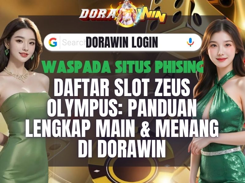 Daftar Slot Zeus Olympus: Panduan Lengkap Main & Menang di Dorawin
